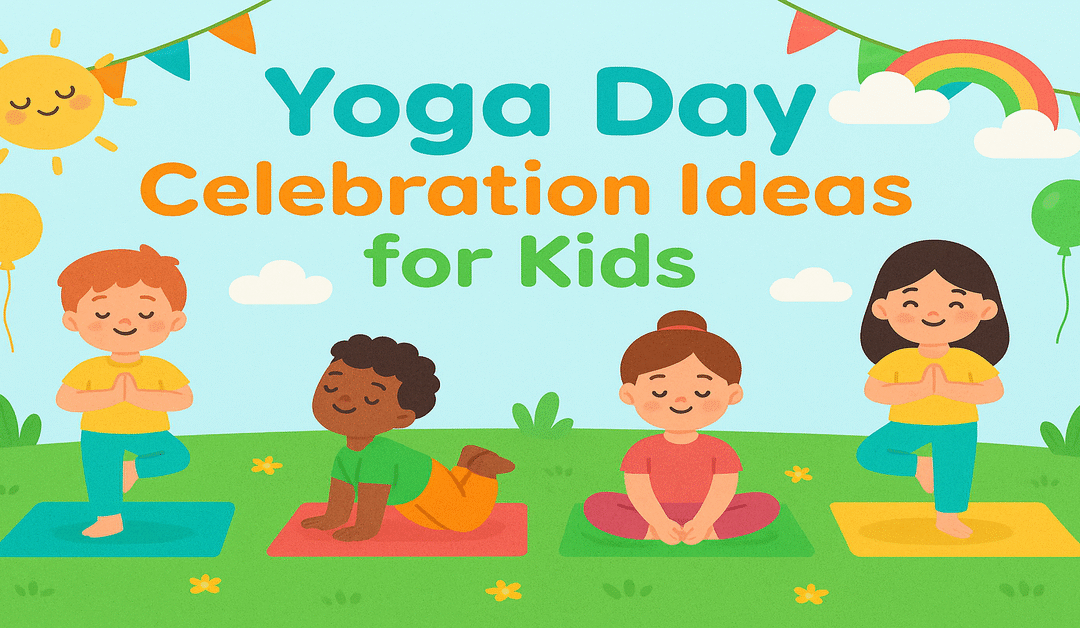 10 Yoga Day Celebration Ideas for Kids